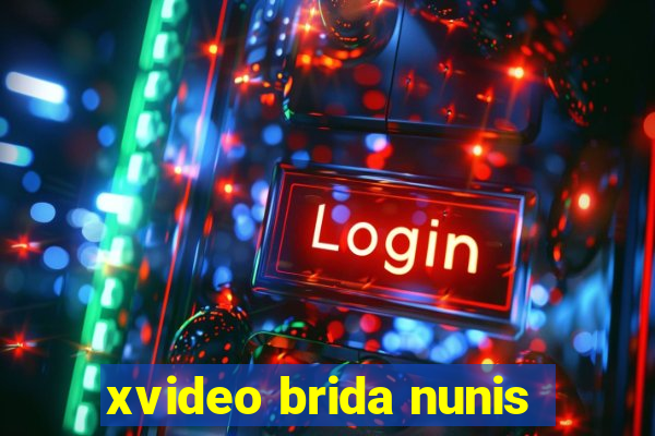 xvideo brida nunis